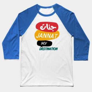 JANNAT MY DESTINATION Baseball T-Shirt